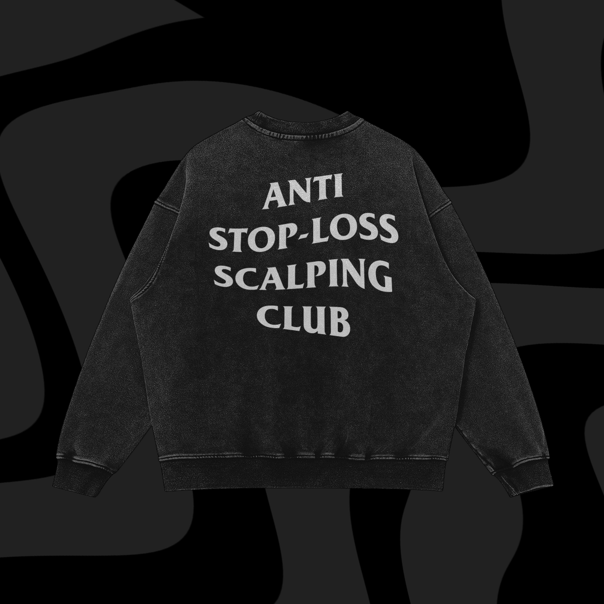Anti Stop Loss Scalping Club Sweatshirt